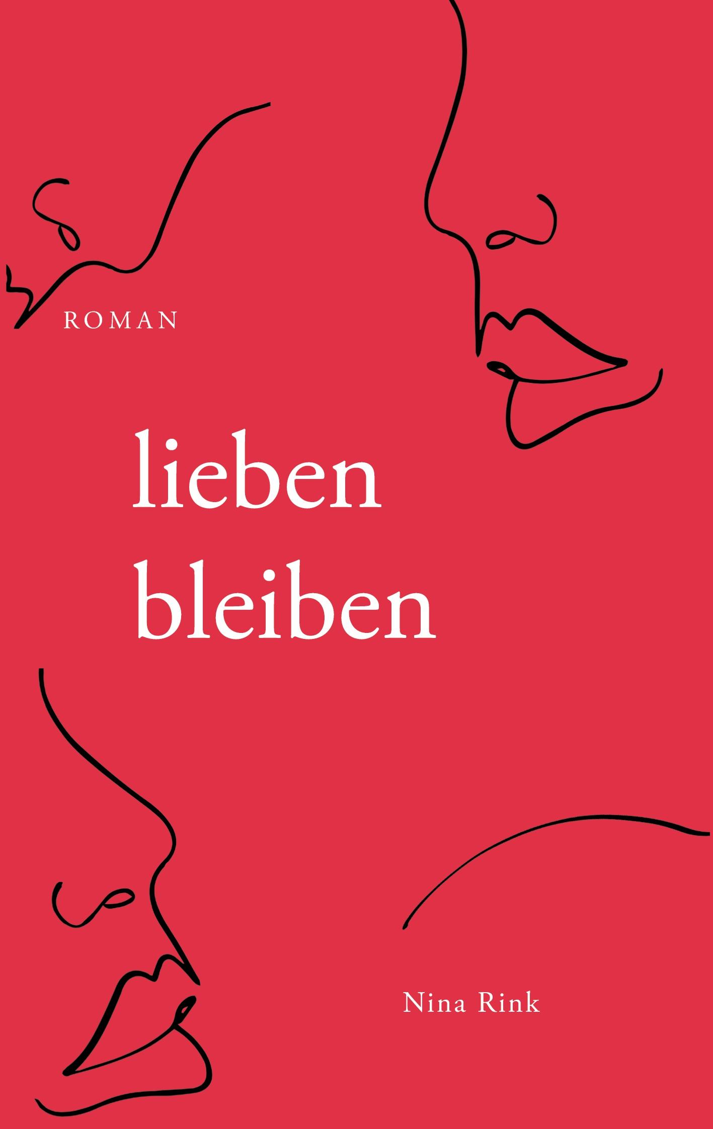 Cover: 9783753460604 | lieben bleiben | Roman | Nina Rink | Taschenbuch | Paperback | 176 S.