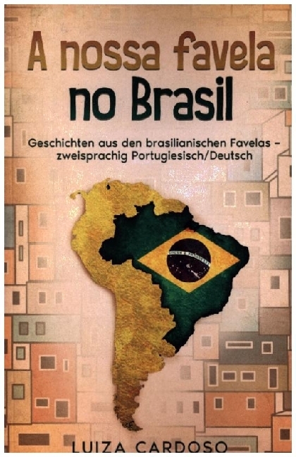 Cover: 9783968910604 | A nossa favela no Brasil | Luiza Cardoso | Buch | 144 S. | Deutsch