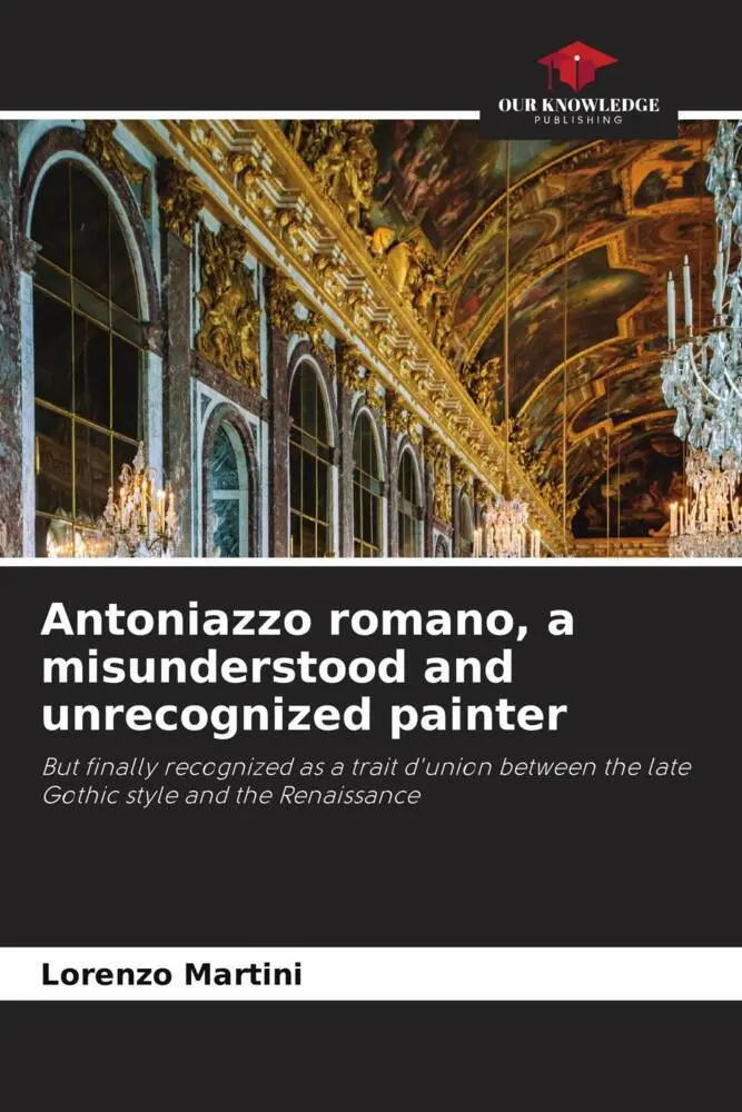 Cover: 9786205830604 | Antoniazzo romano, a misunderstood and unrecognized painter | Martini