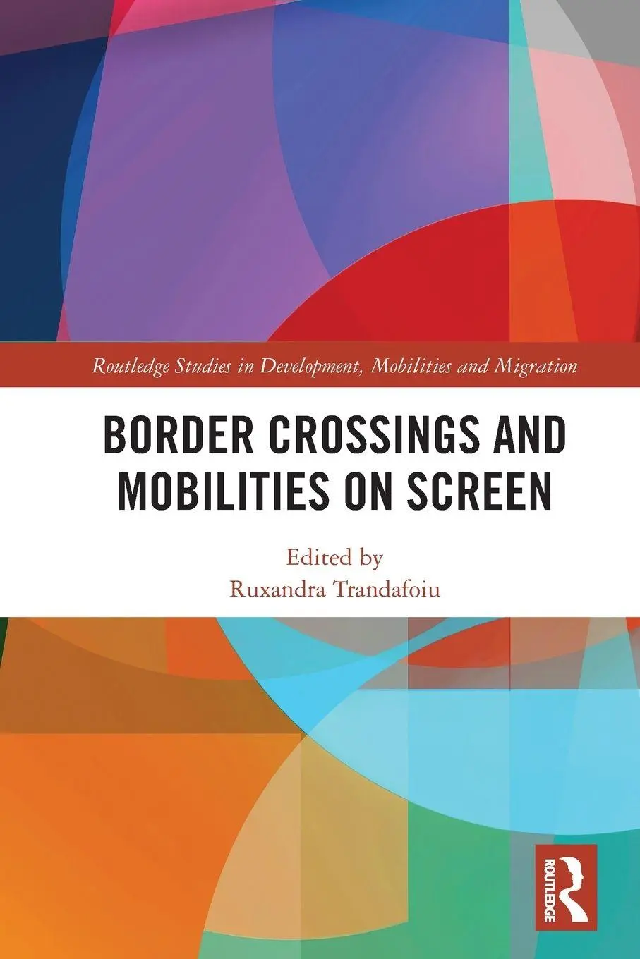 Cover: 9780367650704 | Border Crossings and Mobilities on Screen | Ruxandra Trandafoiu | Buch