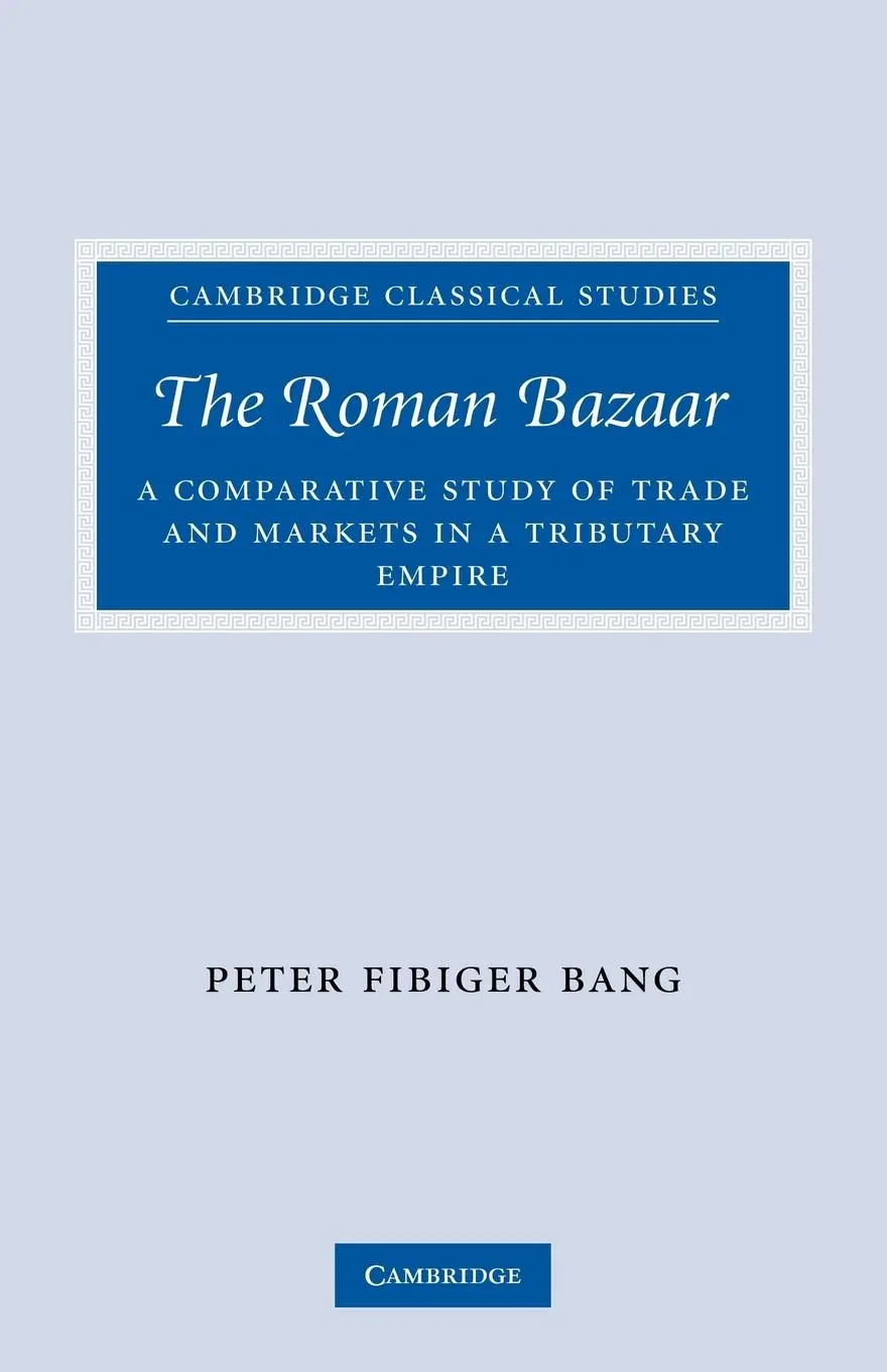 Cover: 9780521300704 | The Roman Bazaar | Peter Fibiger Bang | Taschenbuch | Englisch | 2011