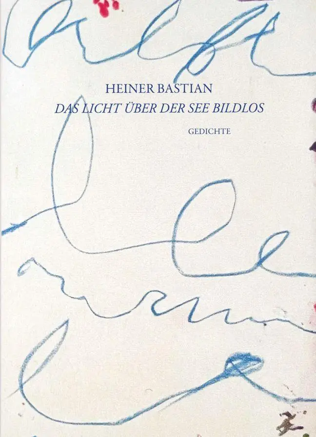 Cover: 9783829610704 | Das Licht über der See Bildlos | Gedichte | Heiner Bastian | Buch