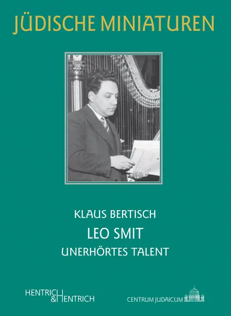 Cover: 9783955650704 | Leo Smit | Unerhörtes Talent | Klaus Bertisch | Taschenbuch | 102 S.