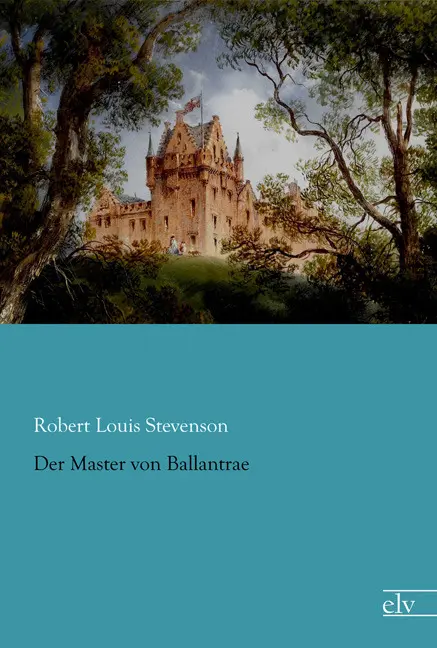Cover: 9783959090704 | Der Master von Ballantrae | Robert Louis Stevenson | Taschenbuch
