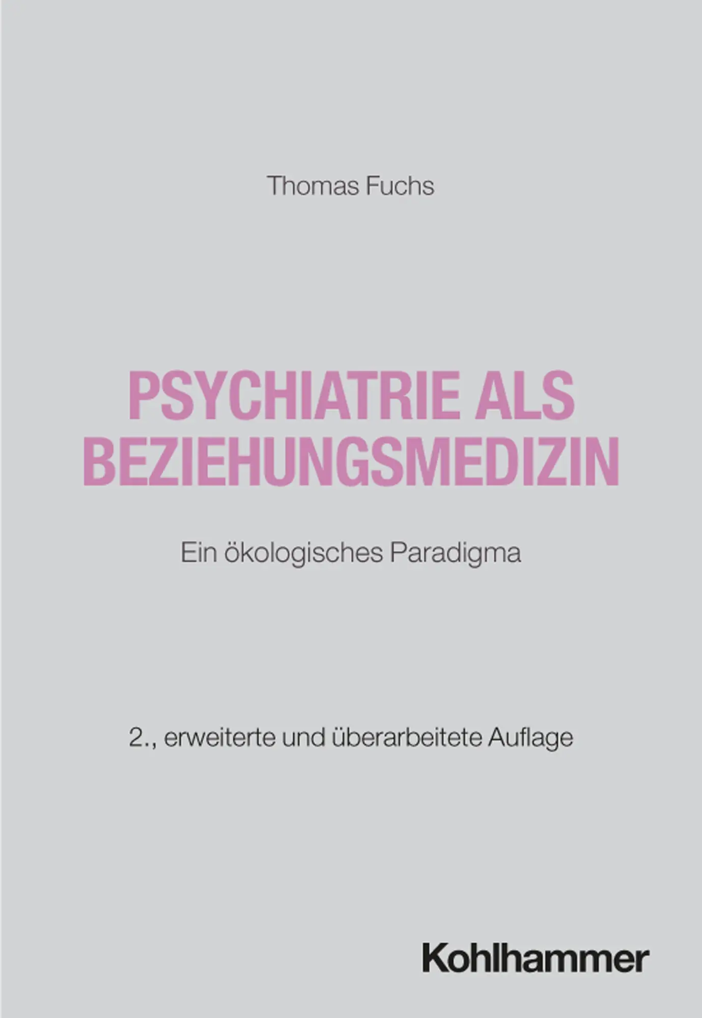 Cover: 9783170470804 | Psychiatrie als Beziehungsmedizin | Ein ökologisches Paradigma | Fuchs