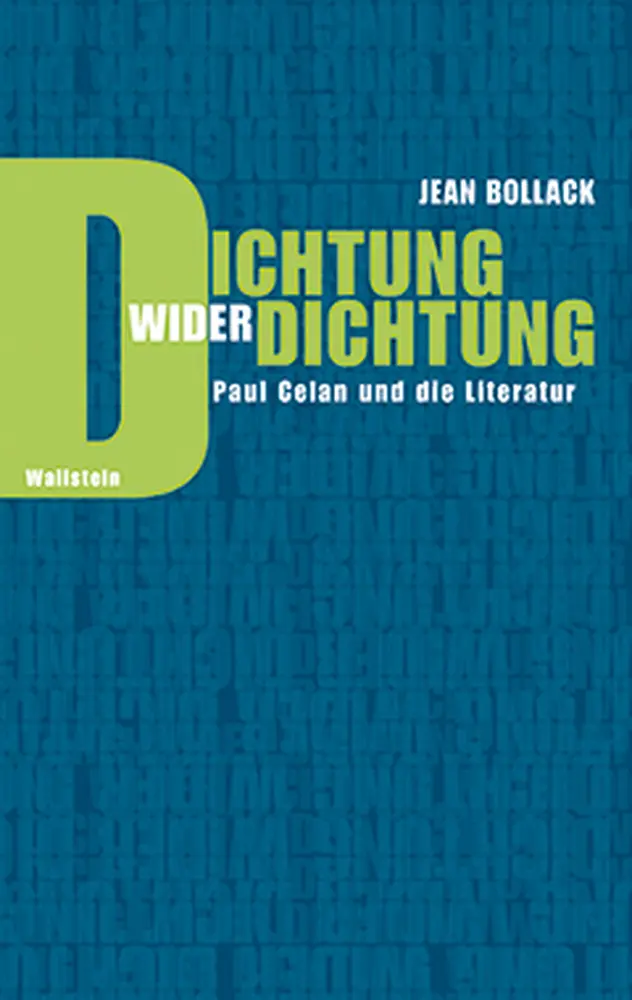 Cover: 9783835300804 | Dichtung wider Dichtung | Paul Celan und die Literatur | Jean Bollack