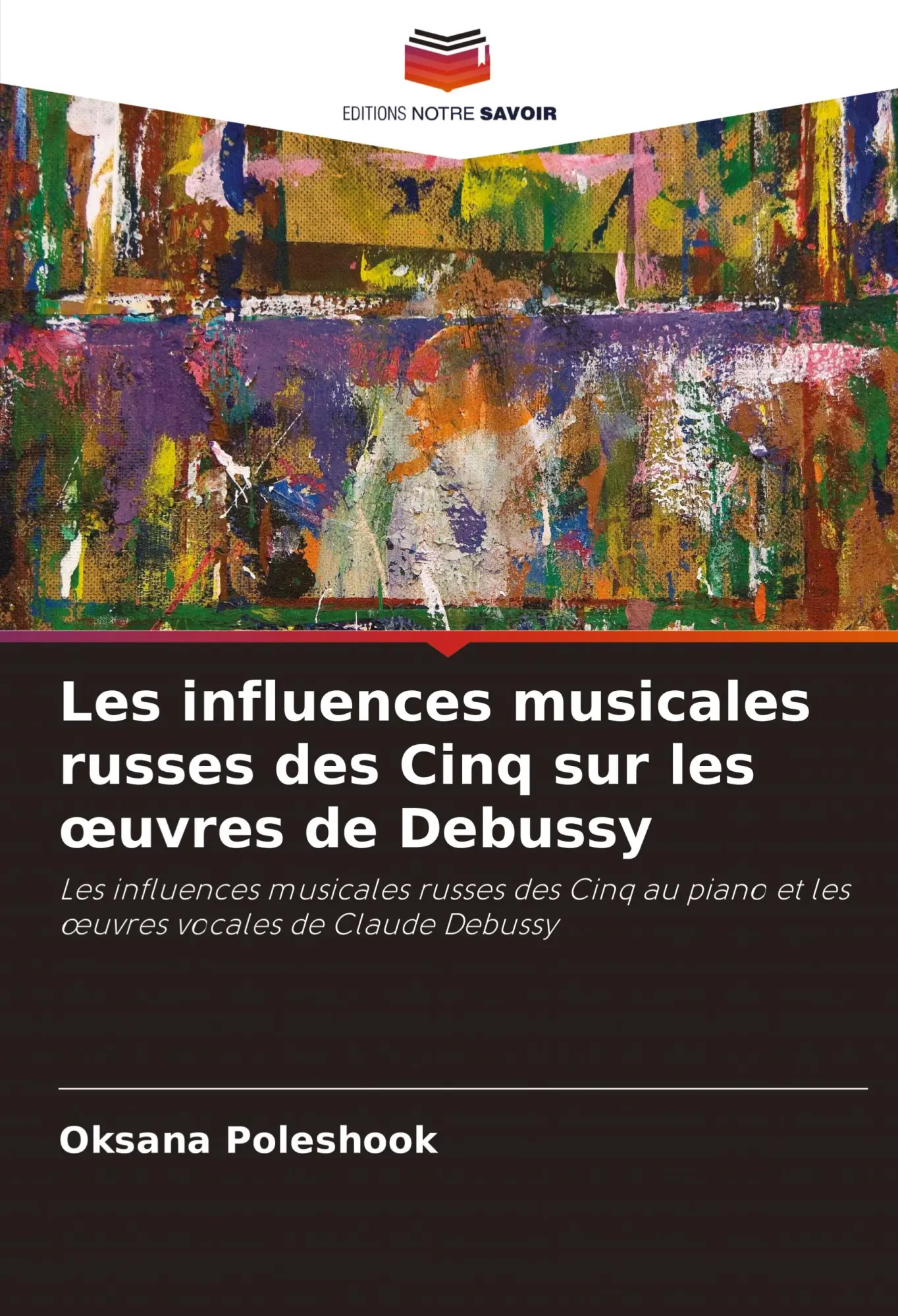Cover: 9786202910804 | Les influences musicales russes des Cinq sur les ¿uvres de Debussy