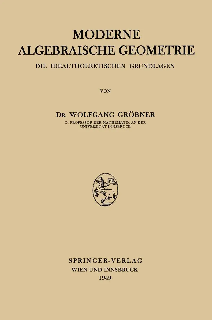 Moderne Algebraische Geometrie: Die Idealtheoretischen Grundlagen