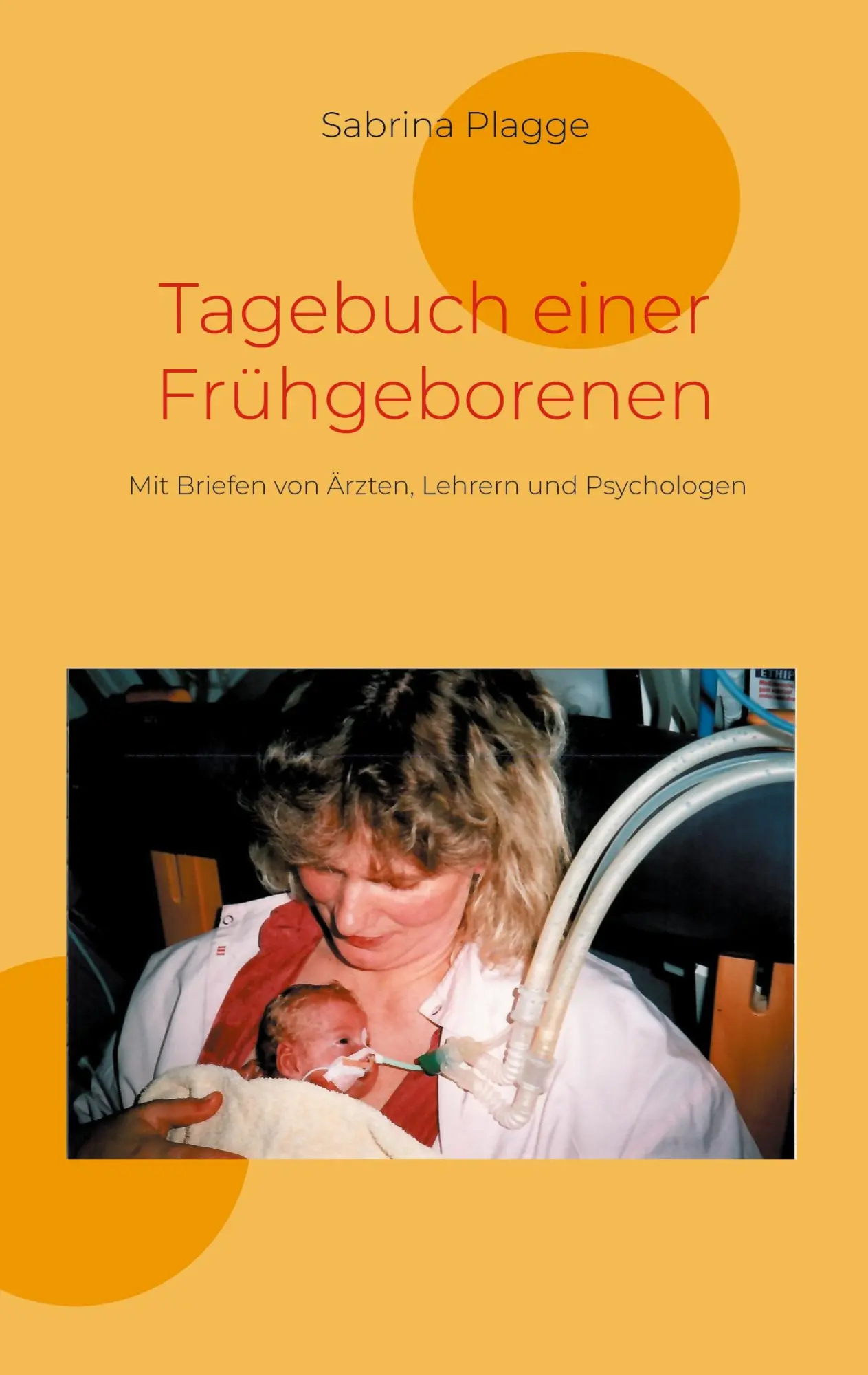 Cover: 9783695710904 | Tagebuch einer Frühgeborenen | Sabrina Plagge | Taschenbuch | 228 S.