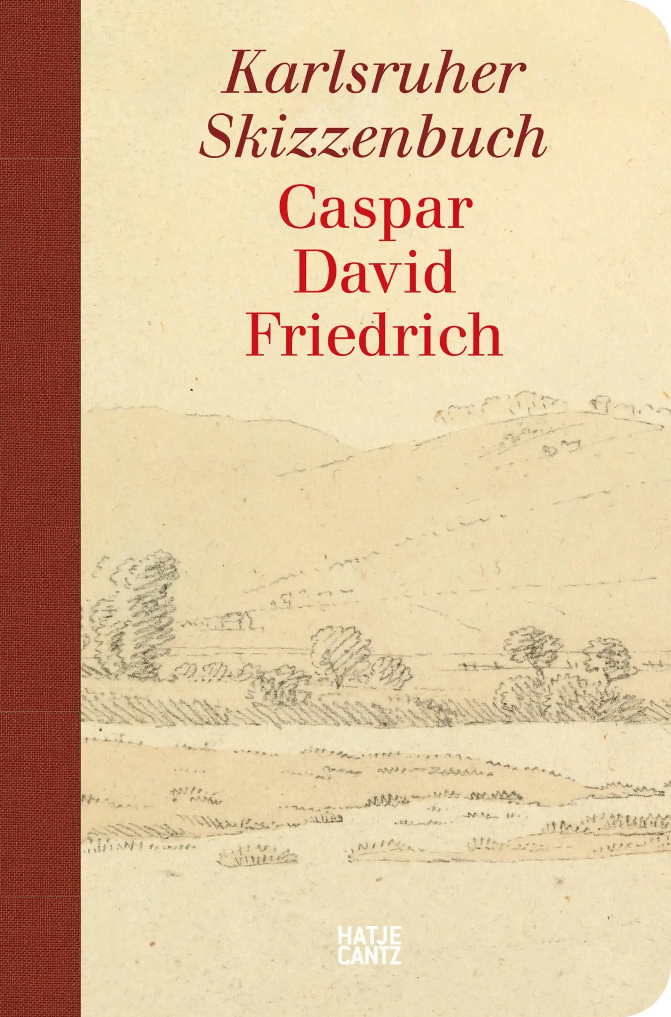 Cover: 9783775760904 | Caspar David Friedrich - Das Karlsruher Skizzenbuch (Schmuckausgabe)