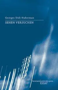 Cover: 9783835390904 | Sehen versuchen | Konstanz University Press Essay | Didi-Huberman