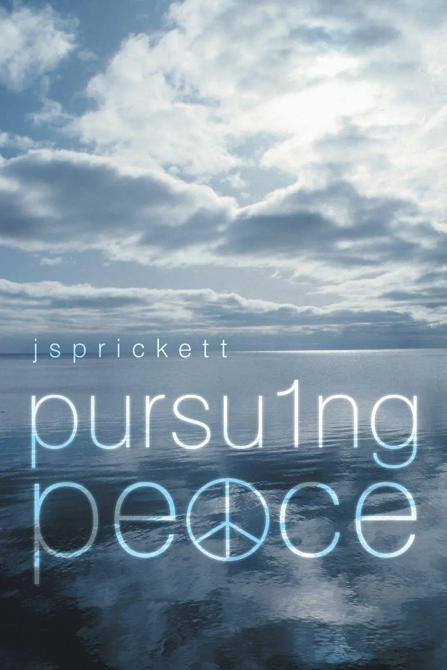 Cover: 9781477241004 | Pursuing Peace | Js Prickett | Taschenbuch | Kartoniert / Broschiert