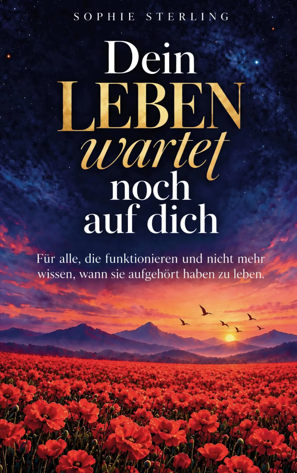 Cover: 9783982941004 | Dein Leben wartet noch auf dich | Sophie Sterling | Taschenbuch | 2026
