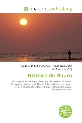 Histoire de Nauru | Frederic P. Miller (u. a.) | Taschenbuch | Englisch | Alphascript Publishing | EAN 9786130071004 - Miller, Frederic P.