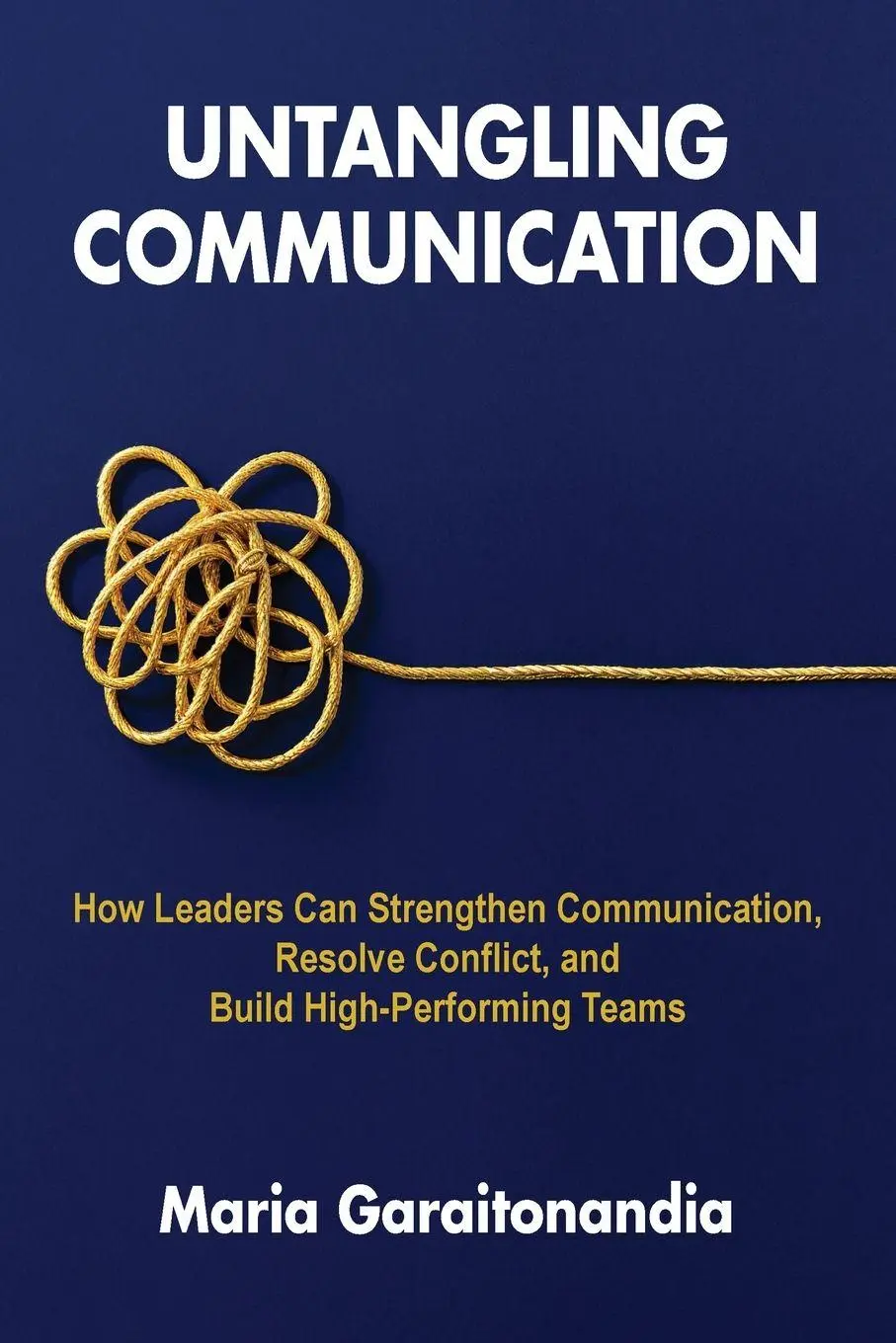 Cover: 9798998821004 | Untangling Communication | Maria Garaitonandia | Taschenbuch | 2025