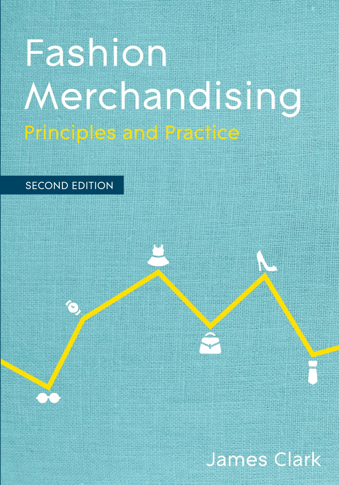 Cover: 9781352011104 | Fashion Merchandising | Principles and Practice | James Clark | Buch