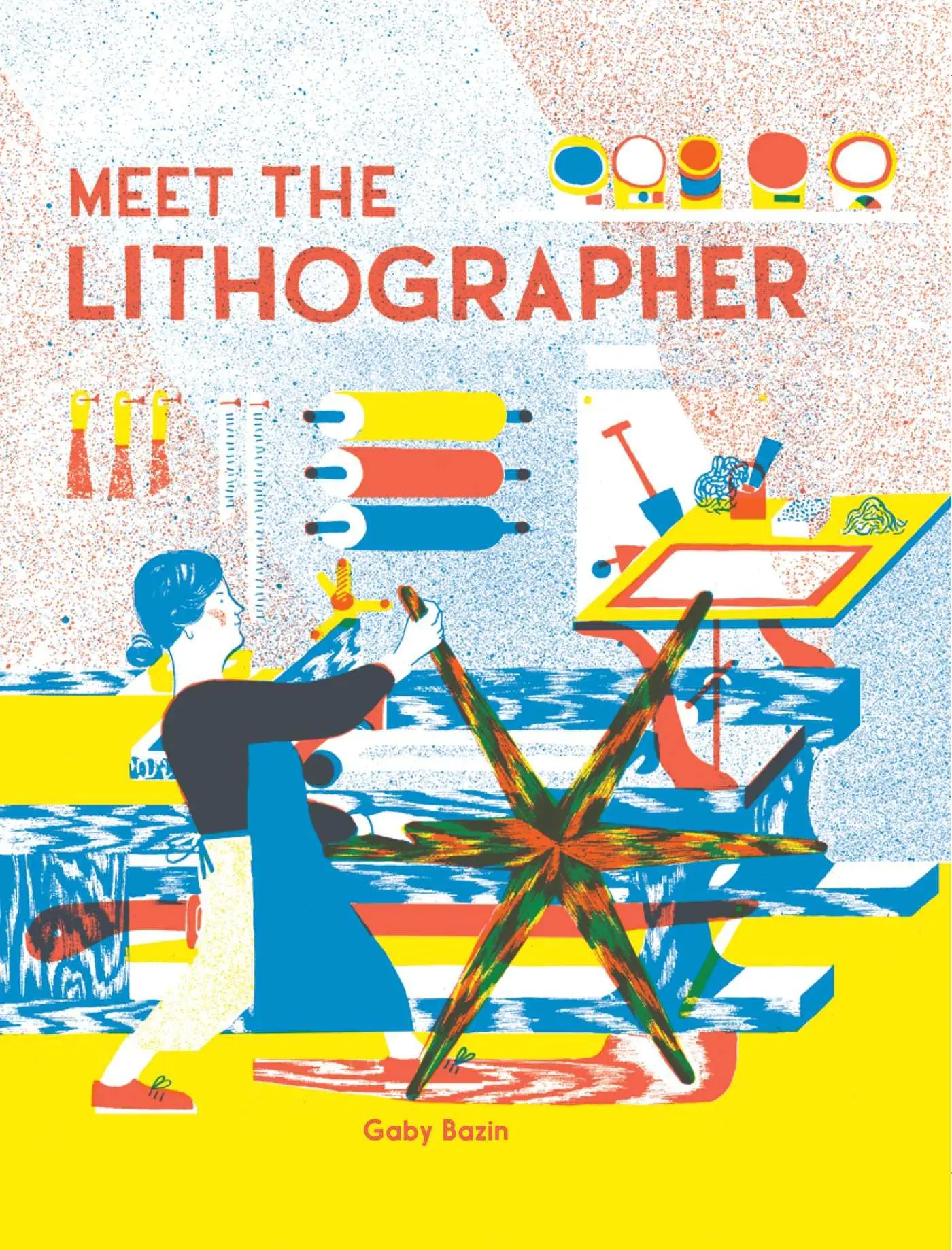 Cover: 9781644231104 | Meet the Lithographer | Gaby Bazin | Buch | Gebunden | Englisch | 2023