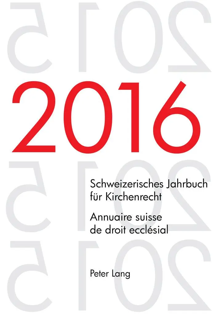 Schweizerisches Jahrbuch für Kirchenrecht. Bd. 21 (2016) - Annuaire suisse de droit ecclésial. Vol. 21 (2016): Herausgegeben im Auftrag der ... / Annuaire suisse de droit ecclésial)
