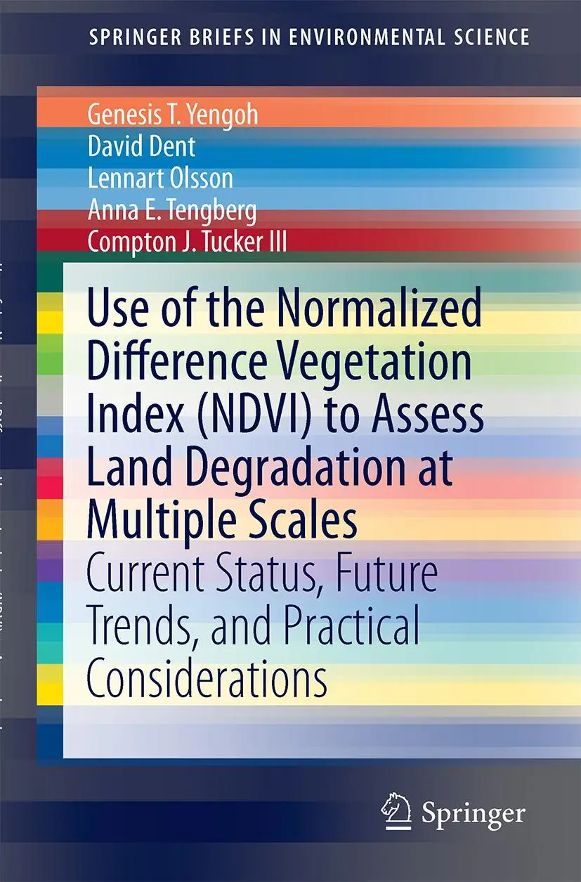 Cover: 9783319241104 | Use of the Normalized Difference Vegetation Index (NDVI) to Assess...