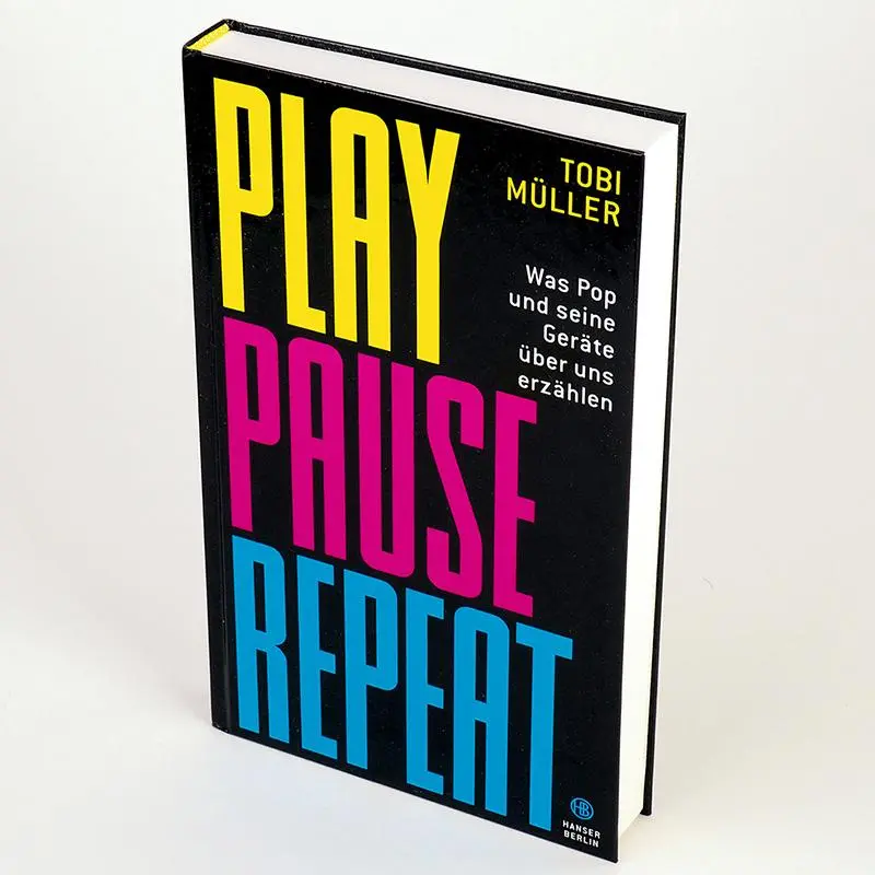 Bild: 9783446271104 | Play Pause Repeat | Was Pop und seine Geräte über uns erzählen | Buch