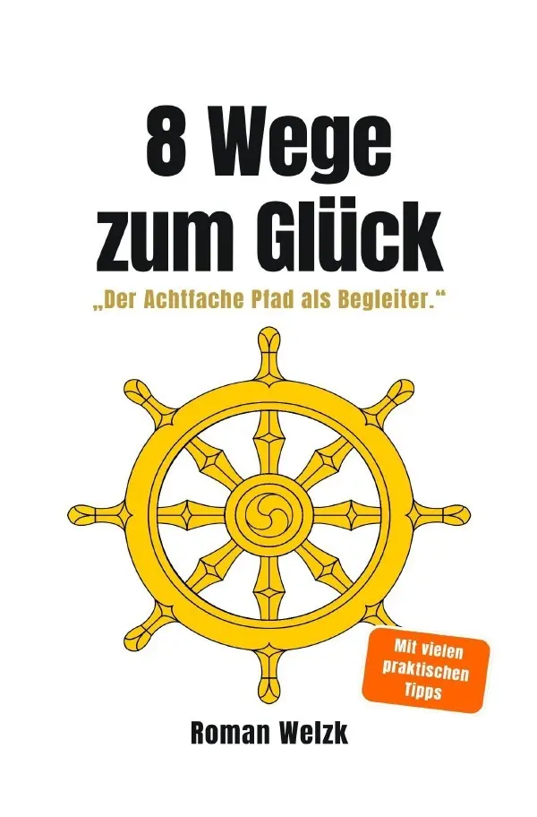 Cover: 9783565141104 | 8 Wege zum Glück - Der buddhistische Weg aus Stress, Überforderung...