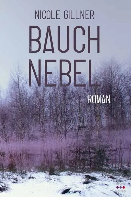 Cover: 9783961521104 | Bauchnebel | Roman | Nicole Gillner | Taschenbuch | Deutsch | 2018
