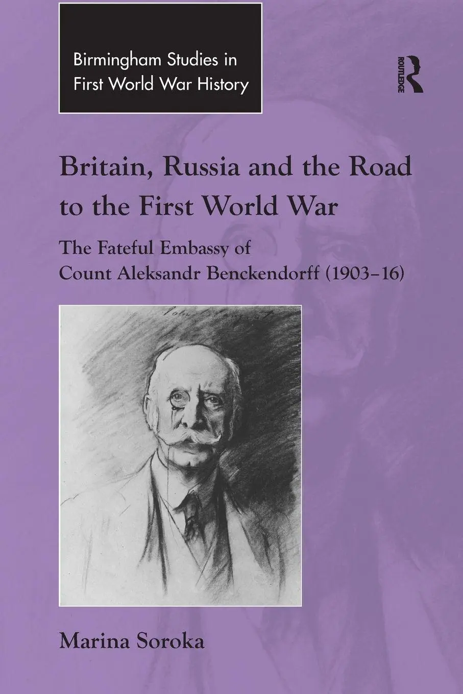 Cover: 9781138261204 | Britain, Russia and the Road to the First World War | Marina Soroka
