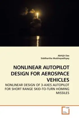 Cover: 9783639241204 | NONLINEAR AUTOPILOT DESIGN FOR AEROSPACE VEHICLES | Das (u. a.) | Buch