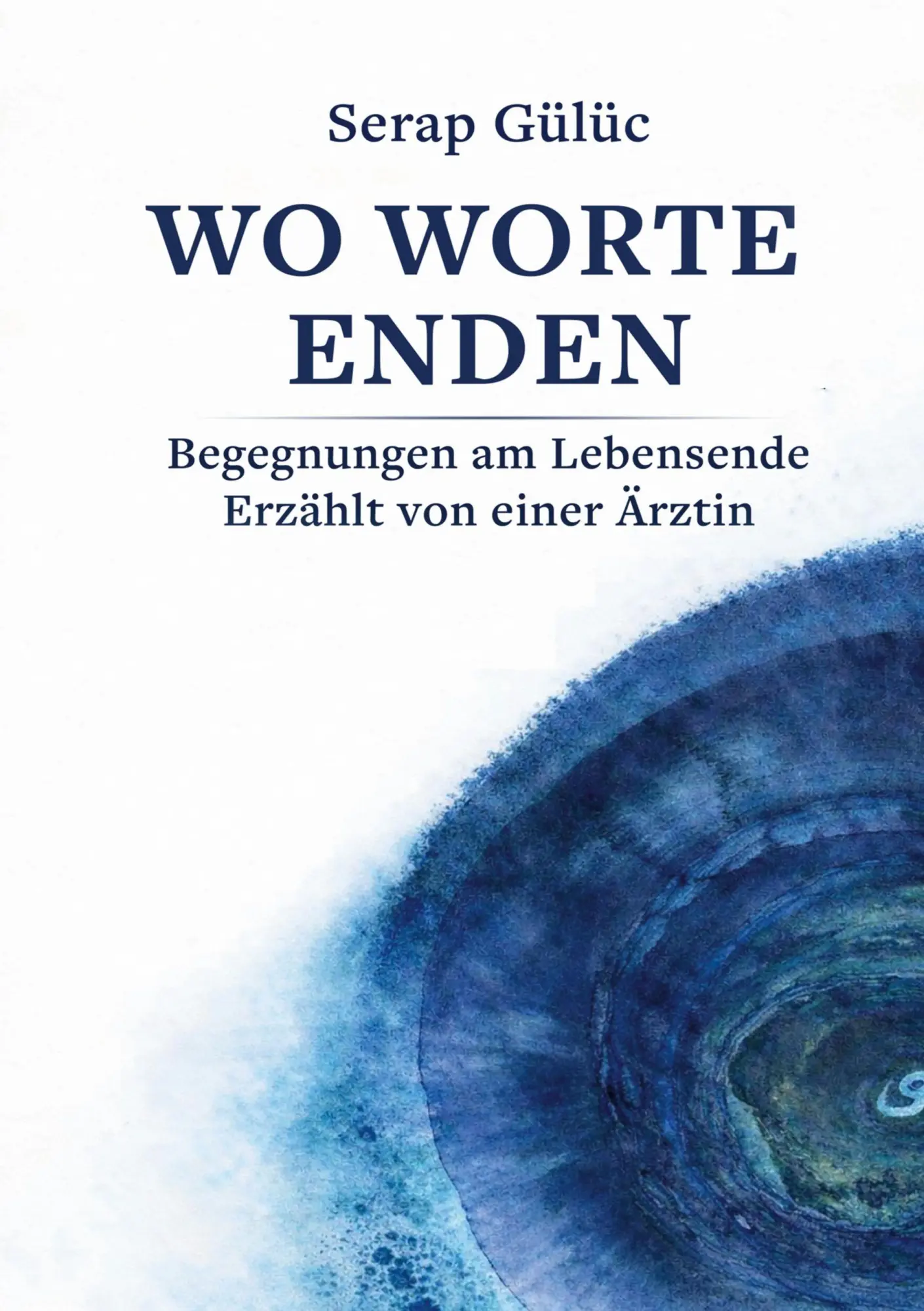 Cover: 9783695751204 | Wo Worte enden | Begegnungen am Lebensende- erzählt von einer Ärztin