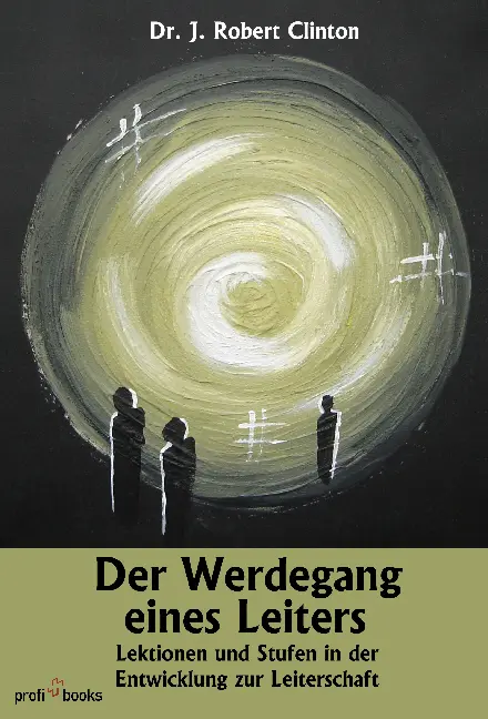 Cover: 9783909131204 | Werdegang eines Leiters | J. Robert Clinton | Buch | Buch
