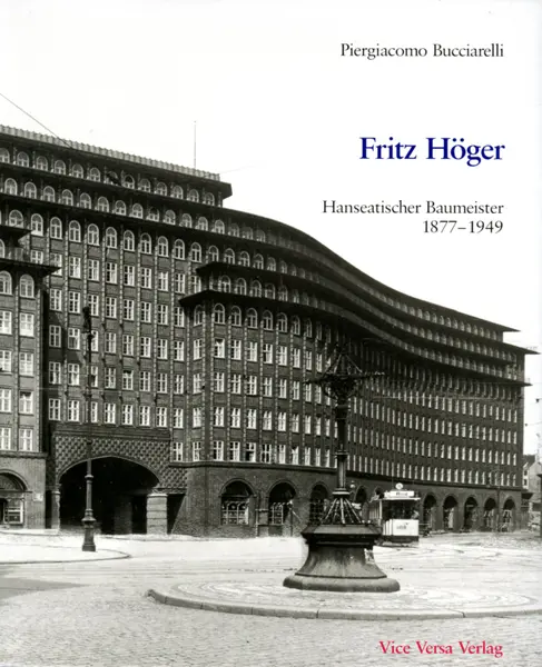 Cover: 9783980321204 | Fritz Höger, Hanseatischer Baumeister 1877-1949 | Bucciarelli | Buch