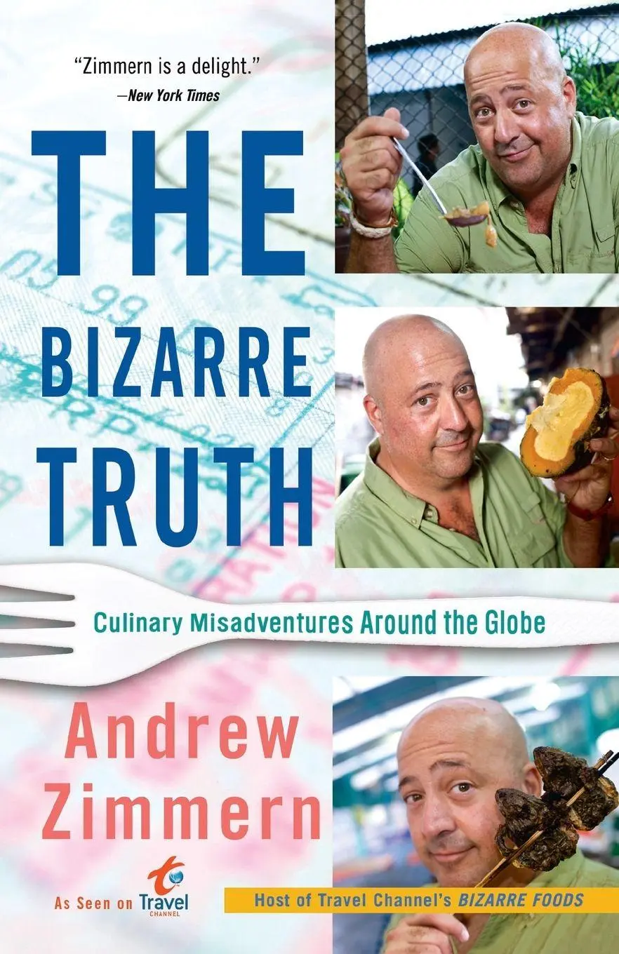 Cover: 9780767931304 | The Bizarre Truth | Culinary Misadventures Around the Globe | Zimmern