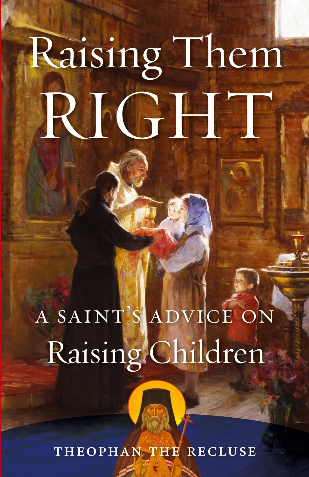 Cover: 9780962271304 | Raising Them Right | A Saint's Advice on Raising Children | Govorov