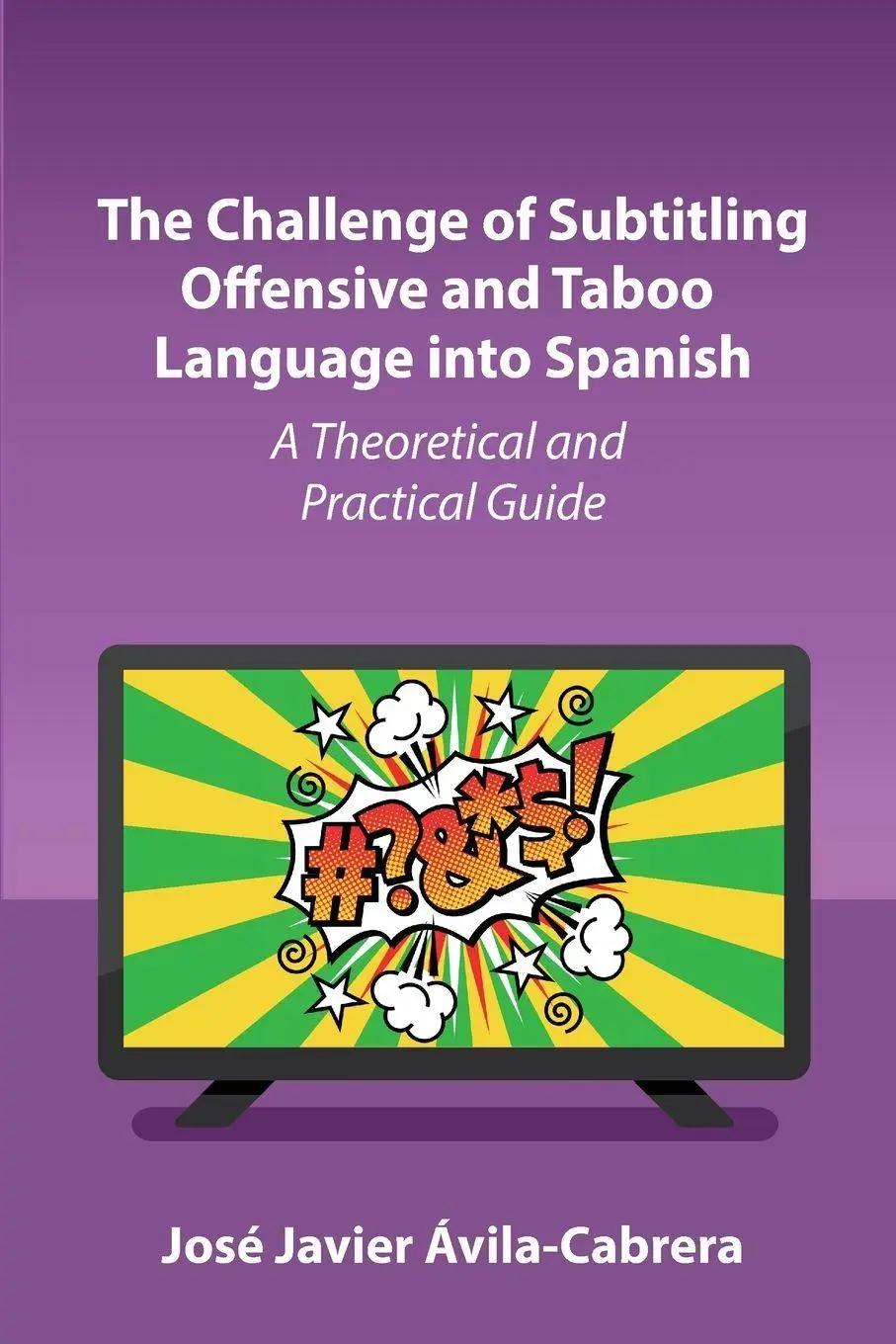 Cover: 9781836681304 | The Challenge of Subtitling Offensive and Taboo Language into Spanish