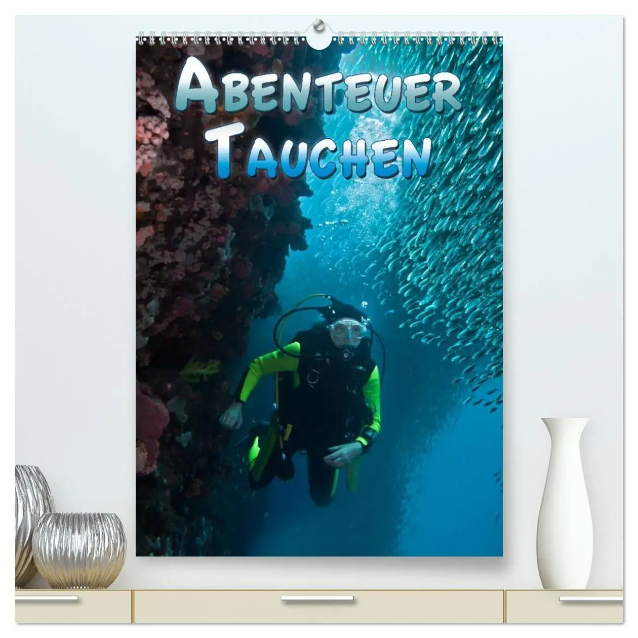 Cover: 9783516471304 | Abenteuer Tauchen (hochwertiger Premium Wandkalender 2026 DIN A2...