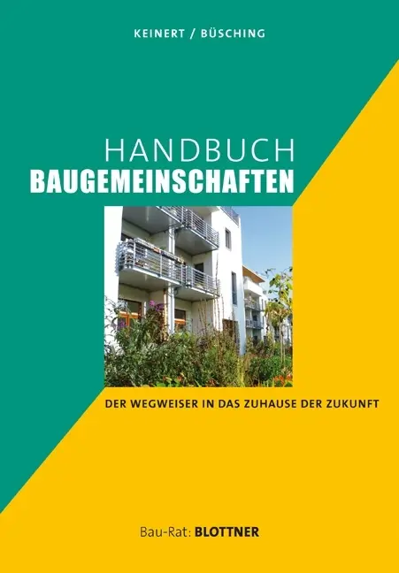 Cover: 9783893671304 | Handbuch der Baugemeinschaften | Steffen Keinert (u. a.) | Taschenbuch