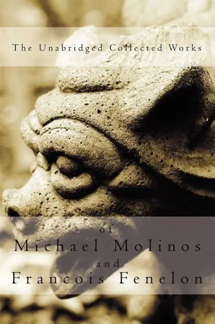 Cover: 9780978891404 | The Unabridged Collected Works | Michael Molinos (u. a.) | Taschenbuch