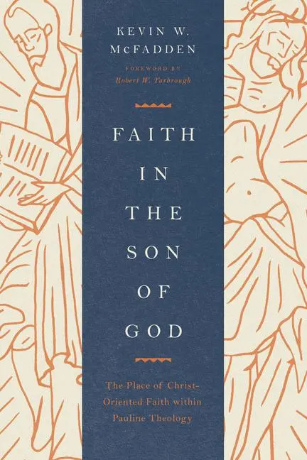 Cover: 9781433571404 | Faith in the Son of God | Kevin Mcfadden | Taschenbuch | Englisch
