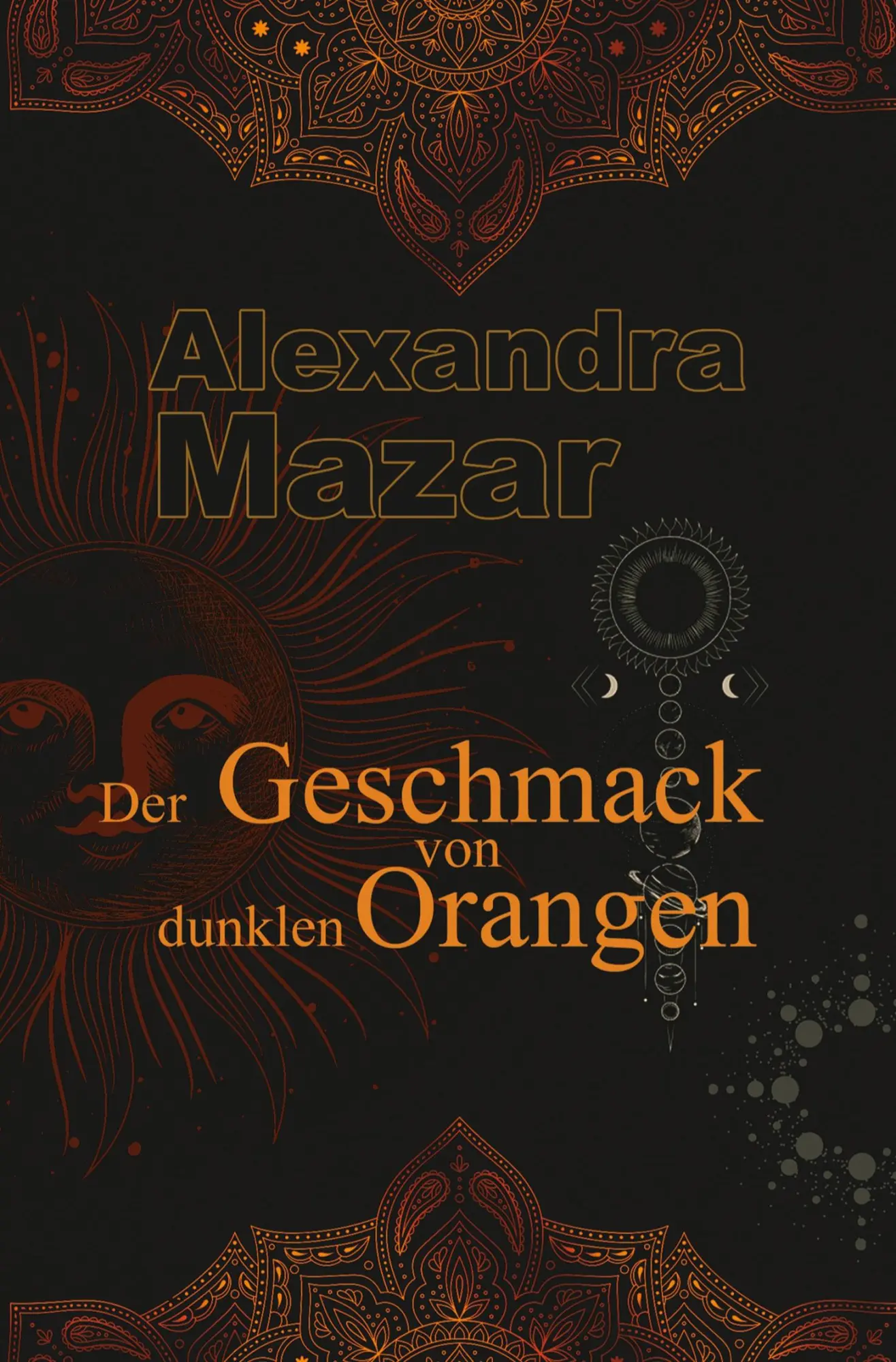 Cover: 9783819401404 | Der Geschmack von dunklen Orangen | Alexandra Mazar | Taschenbuch