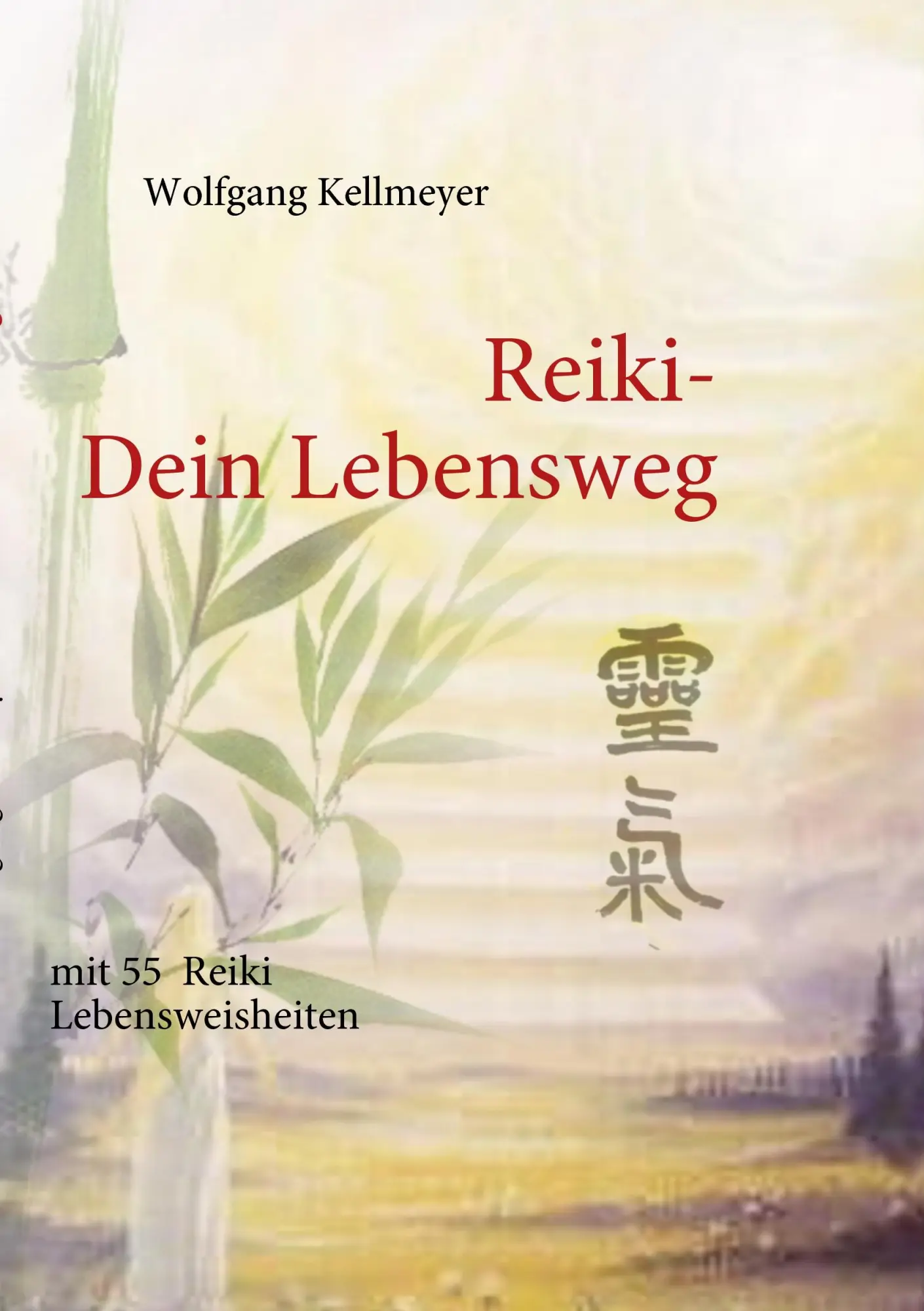 Cover: 9783837081404 | Reiki Dein Lebensweg | mit 55 Reiki Lebensweisheiten | Kellmeyer