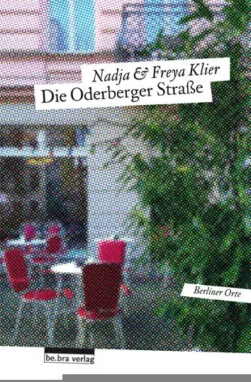 Cover: 9783898091404 | Die Oderberger Straße | Nadja Klier (u. a.) | Taschenbuch | 144 S.