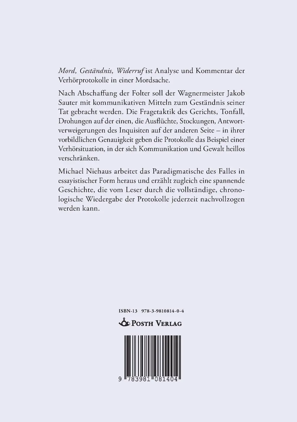 Rückseite: 9783981081404 | Mord, Geständnis, Widerruf. Verhören und Verhörtwerden um 1800 | Buch