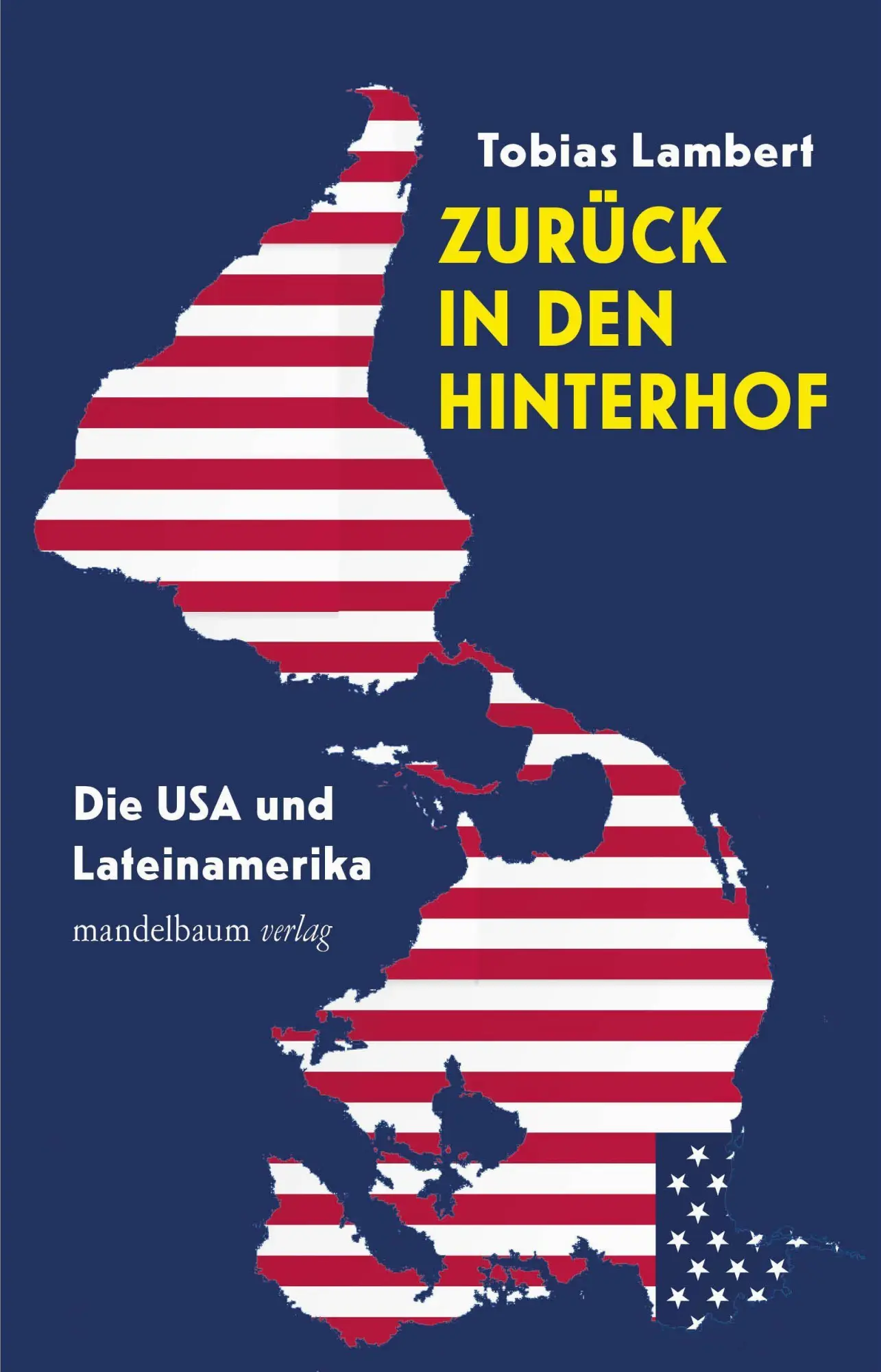 Cover: 9783991361404 | Zurück in den Hinterhof | Die USA und Lateinamerika | Tobias Lambert