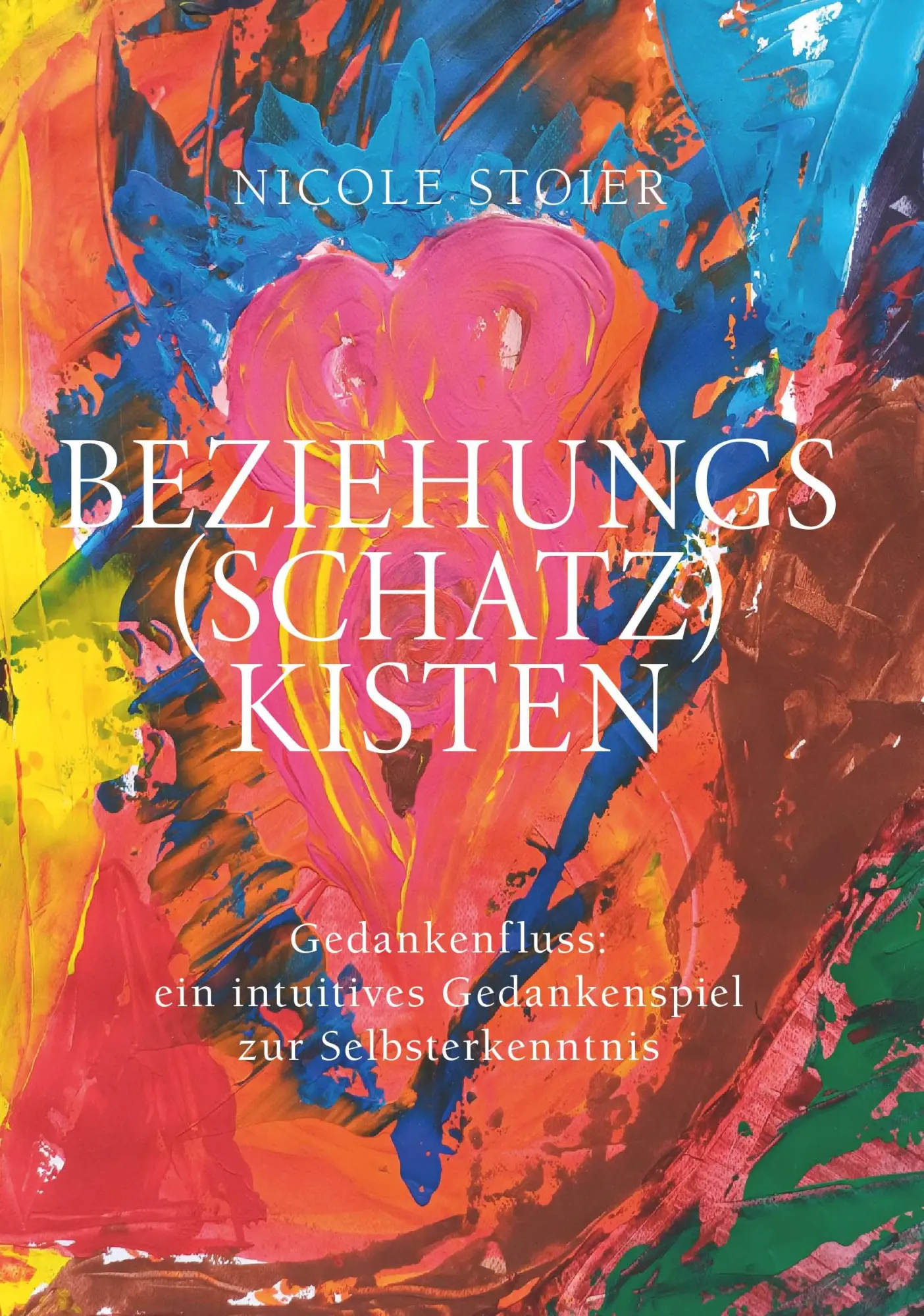 Cover: 9783991811404 | Beziehungsschatzkisten | Nicole Stoier | Taschenbuch | 64 S. | Deutsch