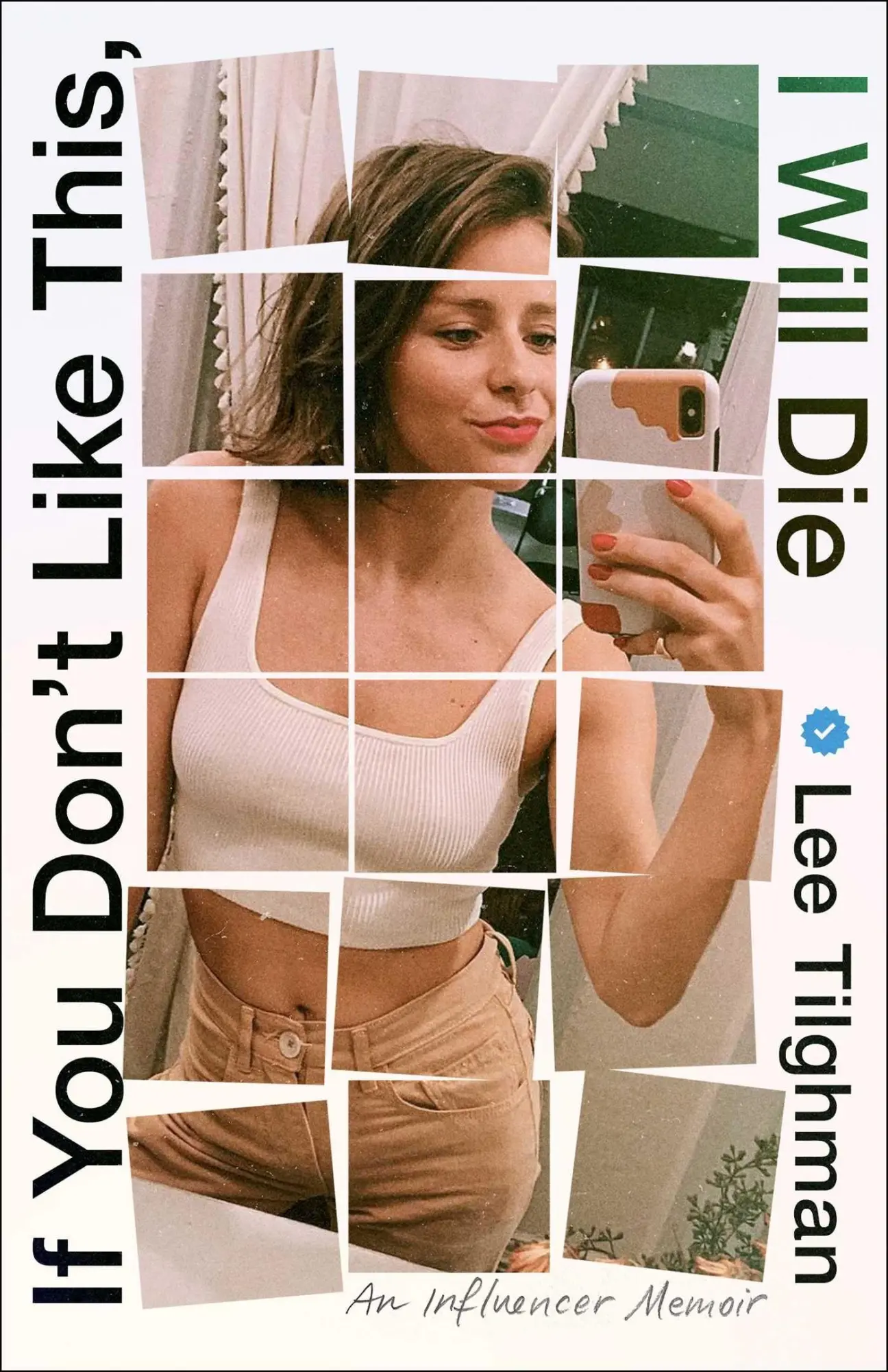 Cover: 9781668051504 | If You Don't Like This, I Will Die | An Influencer Memoir | Tilghman