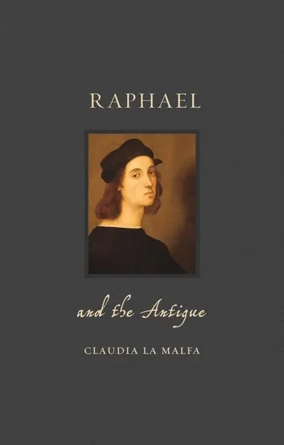 Cover: 9781789141504 | Raphael and the Antique | Claudia La Malfa | Buch | Gebunden | 2019