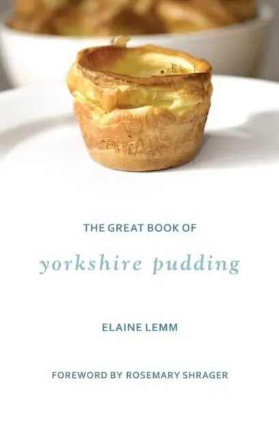 Cover: 9781912101504 | The Great Book Of Yorkshire Pudding | Elaine Lemm | Buch | Gebunden