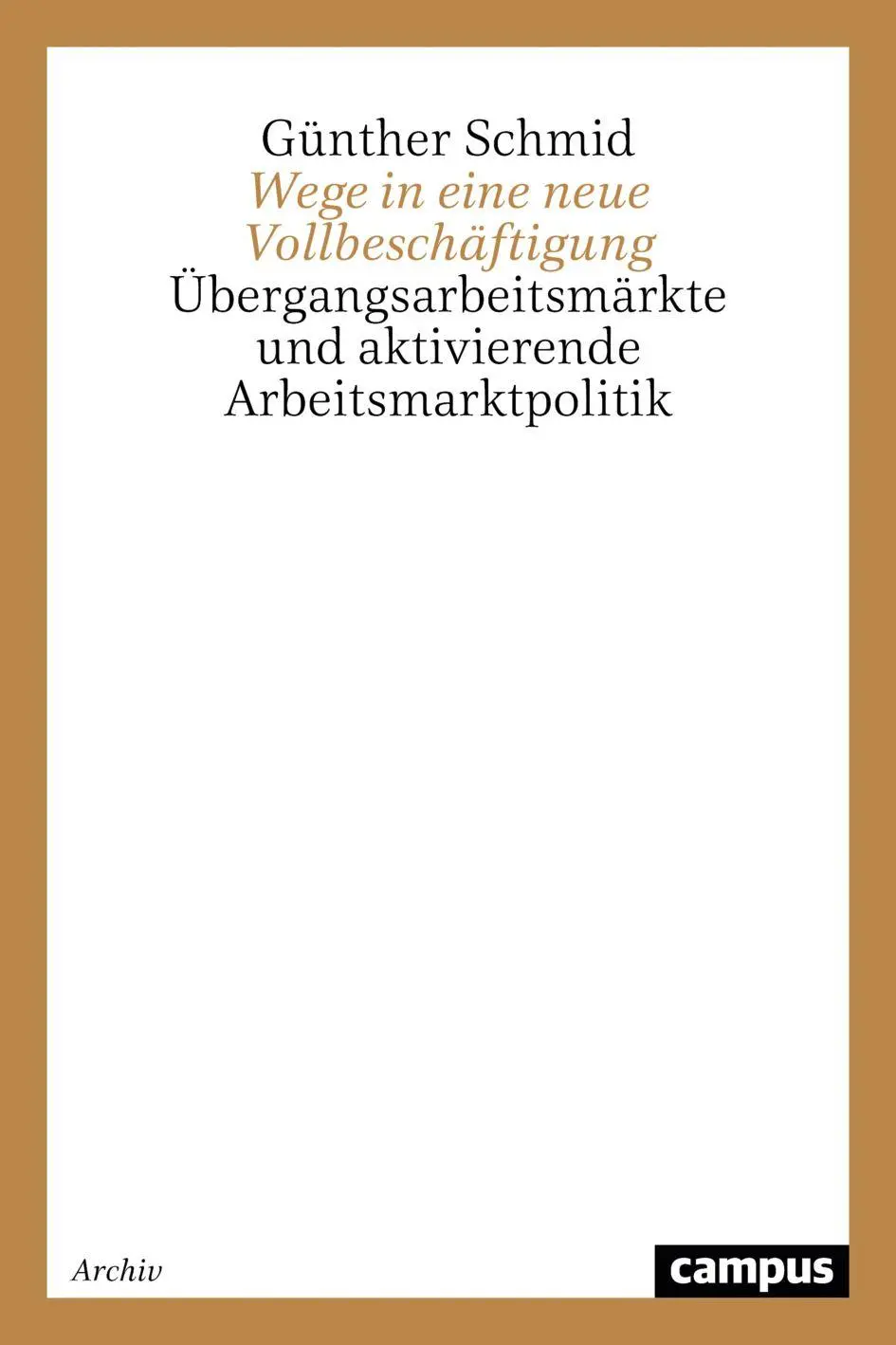 Cover: 9783593371504 | Wege in eine neue Vollbeschäftigung | Günther Schmid | Taschenbuch