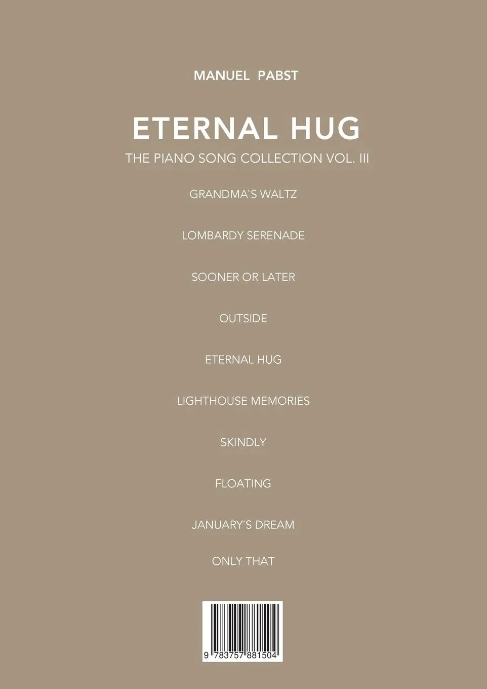 Rückseite: 9783757881504 | Eternal Hug | The Piano Song Collection Vol. III | Manuel Pabst | Buch