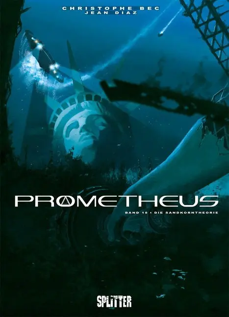 Cover: 9783962191504 | Prometheus - Die Sandkorntheorie | Christophe Bec | Buch | 56 S.